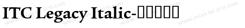 ITC Legacy Italic字体转换